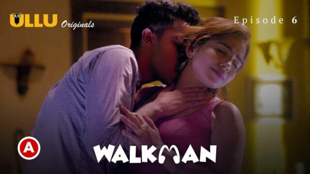 Walkman P02E06 Ullu Originals 2022 Hindi xxx Web Series