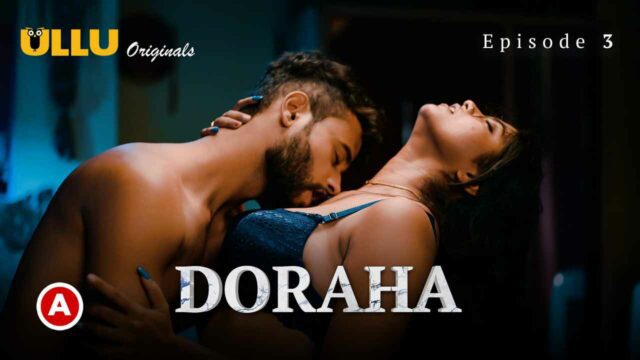 Doraha P01E03 2022 Ullu Hindi Hot Web Series